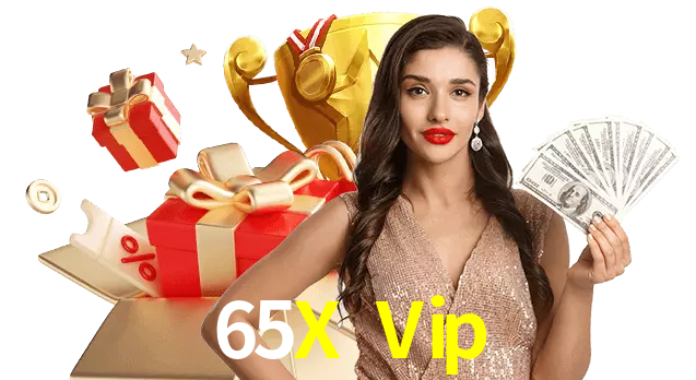 65X Vip